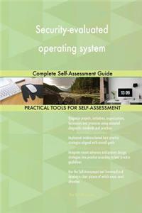 Security-evaluated operating system Complete Self-Assessment Guide