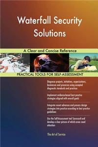 Waterfall Security Solutions A Clear and Concise Reference