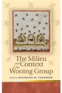 The Milieu and Context of the Wooing Group