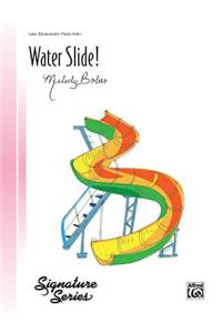 Water Slide!