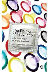 The Politics of Prevention: A Global Crisis in AIDS and Education