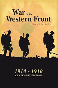 War On The Western Front: In The Trenches Of World War I