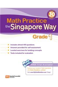 Math Practice the Singapore Way, Grade 1