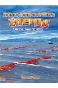 Ocean, Tidal, and Wave Energy: Power from the Sea