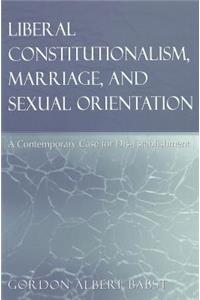 Liberal Constitutionalism, Marriage, and Sexual Orientation