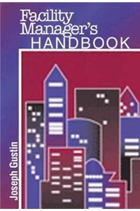 Facility Manager's Handbook