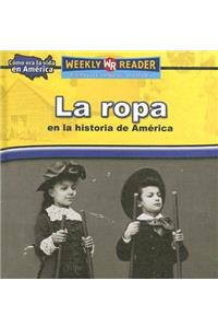 La Ropa En La Historia de América (Clothing in American History)