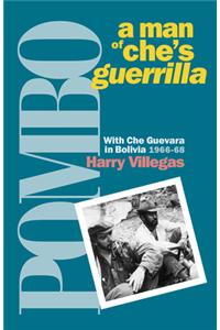 Pombo: A Man of Che's Guerrilla