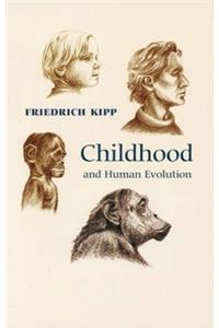 Childhood and Human Evolution