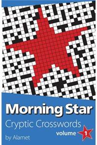 Morning Star Cryptic Crosswords Volume 1