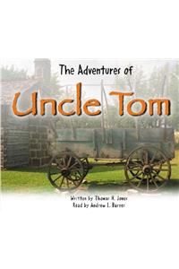 The Adventures of Uncle Tom