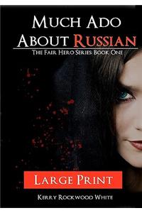 Much Ado About Russian