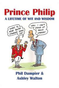 Prince Philip - A Lifetime of Wit and Wisdom