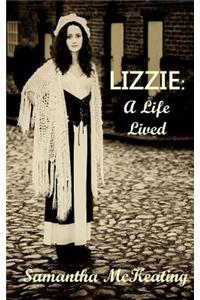 Lizzie: A Life Lived