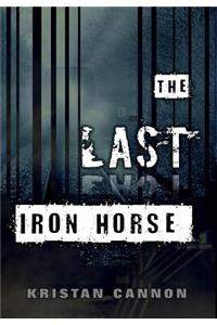 The Last Iron Horse
