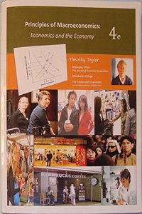 PRINCIPLES OF MACROECONOMICS, 4TH BY TIM TAYLOR PB