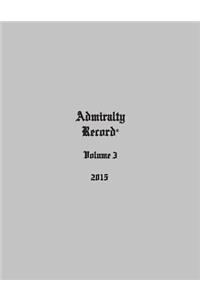 Admiralty Record(R) Volume 3 (2015)