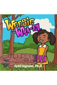 Weesie and the Wha-El