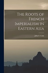 Roots of French Imperialism in Eastern Asia