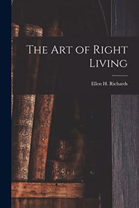 The Art of Right Living