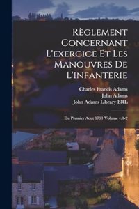 Règlement concernant l'exercice et les manouvres de l'infanterie