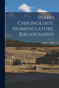Idaho Chronology, Nomenclature, Bibliography