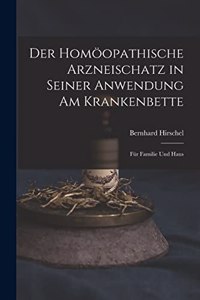 Der Homöopathische Arzneischatz in Seiner Anwendung am Krankenbette