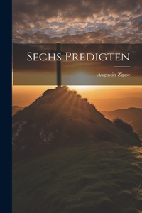 Sechs Predigten