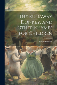 Runaway Donkey, and Other Rhymes for Children