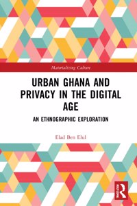 Urban Ghana and Privacy in the Digital Age