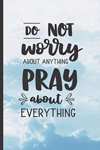 Do Not Worry about Anything