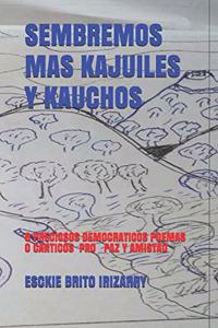 Sembremos Mas Kajuiles Y Kauchos