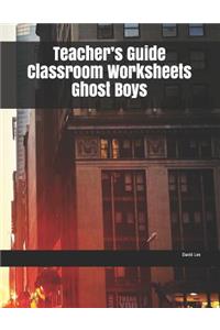 Teacher's Guide Classroom Worksheets Ghost Boys