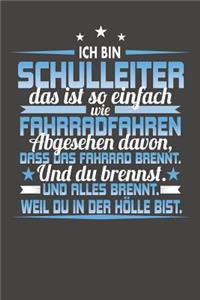 Ich Bin Schulleiter Das Ist So Einfach Wie Fahrradfahren. Abgesehen Davon, Dass Das Fahrrad brennt. Und Du Brennst. Und Alles Brennt. Weil Du In Der Hölle Bist.