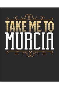 Take Me To Murcia