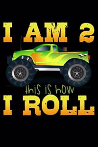 I Am 2 This Is How I Roll