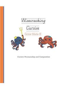 Wisecracking Cursive Volume 1E