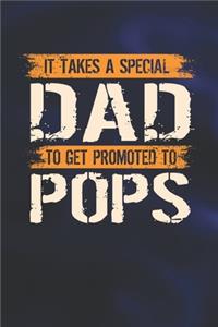 It Takes A Special Dad To Get Promoted To Pops