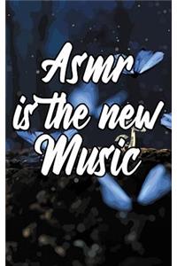 Asmr Is the New Music