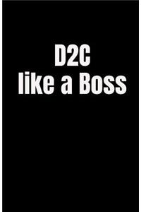 D2c Like a Boss: 5.5 X 8.5" 110 Pages - Funny Lined Marketing Journal - Record Keeping Notebook Organizer - Diary Tracker Log Book - Ecommerce Online Marketing Gift