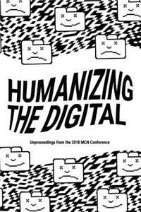 Humanizing the Digital