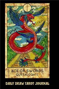 Daily Draw Tarot Journal, Ace of Swords Quetzalcoatl