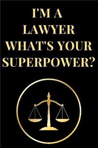 I'm a Lawyer What's Your Superpower?