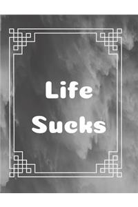 Life Sucks