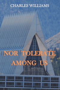 Nor Tolerate Among Us