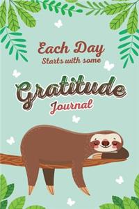 Each Day Starts with Some Gratitude Journal