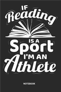 If Reading is a Sport I'm an Athlete Notebook