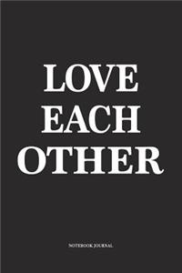 Love Each Other