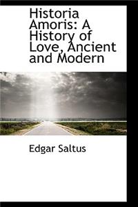 Historia Amoris: A History of Love, Ancient and Modern