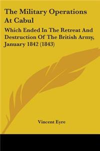 The Military Operations At Cabul